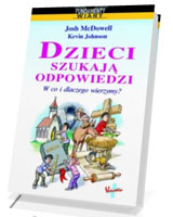 Dzieci szukają odpowiedzi. W co i dlaczego wierzymy? Seria: Fundamenty wiary