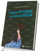 Palące pytania na temat Boga