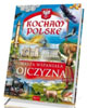 Nasza wspaniała Ojczyzna. Seria: - okładka książki