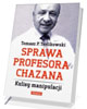 Sprawa profesora Chazana. Kulisy - okładka książki