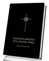 Błogosławiony, kto zaufał Panu