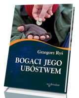 Bogaci Jego ubóstwem