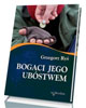 Bogaci Jego ubóstwem - okładka książki