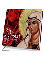 Rita z Cascii. Życie świętej od róż