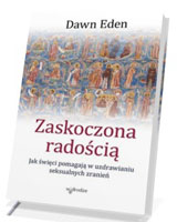 Zaskoczona radością. Jak święci pomagają w uzdrawianiu seksualnych zranień