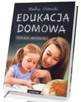 Edukacja domowa. Edukacja przyszłości