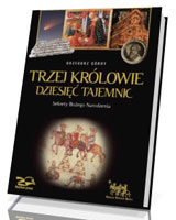 Trzej Królowie. Dziesięć Tajemnic. Sekrety Bożego Narodzenia