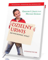 Dzielny urwis. Jak wychować syna?