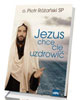 Jezus chce cię uzdrowić - okładka książki
