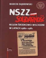 NSZZ Solidarność, Region Środkowo-Wschodni w latach 1980-1981
