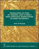 Translating in Times of Turmoil: Liam Ó Rinn s Irish Language Translations of Adam Mickiewicz