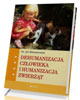 Dehumanizacja człowieka i humanizacja - okładka książki