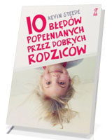 10 błędów popełnianych przez dobrych rodziców