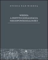 Wiedza a instytucjonalizacja nieodpowiedzialności