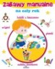 Zabawy manualne na cały rok - okładka książki