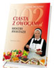 102 ciasta z owocami Siostry Anastazji - okładka książki