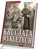 Krucjata Wyklętych. Z bronią w - okładka książki