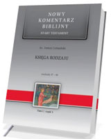 Księga Rodzaju. Rozdziały 37-50. Seria: Nowy komentarz biblijny. Stary Testament. Tom I cz. 3.