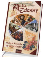 Akta Edessy. Historia Kościoła do degustacji!