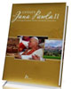Cytaty św. Jana Pawła II. Najpiękniejsze - okładka książki