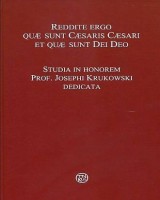 Reddite ergo quae sunt Caesaris Caesari et quae sunt Dei Deo. Księga jubileuszowa dedykowana Księdzu Profesorowi Józefowi Krukowskiemu z okazji 50-lecia pracy naukowej. Seria: Prace Wydziału Nauk Prawnych 57