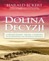 Dolina Decyzji. Chrześcijanie, Izrael i narody w oczekiwaniu na przyjście Mesjasza
