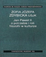 Jan Paweł II o potrzebie i roli filozofii w kulturze
