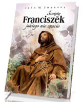 Święty Franciszek jakiego nie znacie