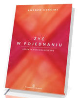 Żyć w pojednaniu. Aspekty psychologiczne