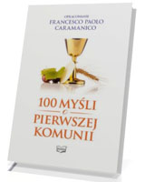 100 myśli o Pierwszej Komunii Świętej