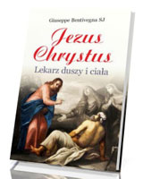 Jezus Chrystus, lekarz duszy i ciała