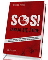 SOS! Zabija się życie