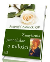 Zamyślenia jamneńskie o miłości