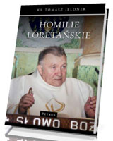 Homilie Loretańskie. Tom 1