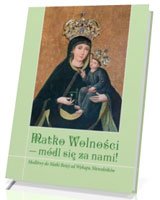 Matko Wolności módl się za nami. Modlitwy do Matki Bożej od Wykupu Niewolników