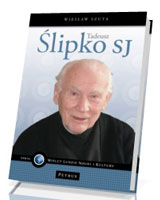 Tadeusz Ślipko SJ. Wprowadzenie do etyki Tadeusza Ślipki