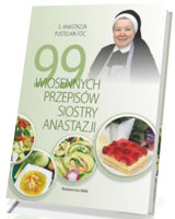 99 wiosennych przepisów Siostry Anastazji