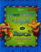 Co warto wiedzieć o krajach. Francja elegancja