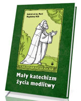 Mały katechizm życia modlitwy