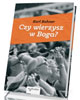 Czy wierzysz w Boga? - okładka książki