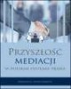 Przyszłość mediacji w polskim systemie - okładka książki