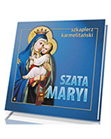 Szata Maryi. Szkaplerz karmelitański