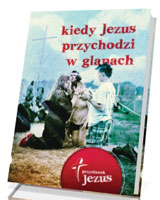 Kiedy Jezus przychodzi w glanach