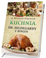 Kuchnia św. Hildegardy z Bingen