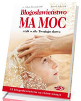 Błogosławieństwo ma moc