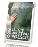 Ostatnie proroctwo o Polsce