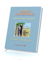 Humor klasztorny. Błogosławieni mądrzy i pełni humoru