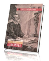 Jan Sarkander. Seria: Wielcy ludzie Kościoła