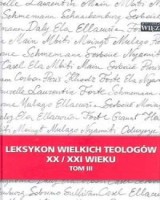 Leksykon wielkich teologów XX/XXI wieku. Tom 3