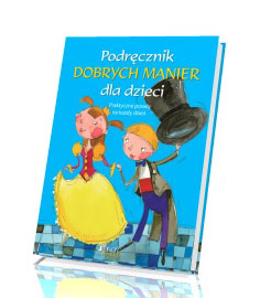 Podręcznik dobrych manier dla dzieci